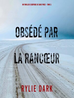 cover image of Obsédé Par La Rancœur 